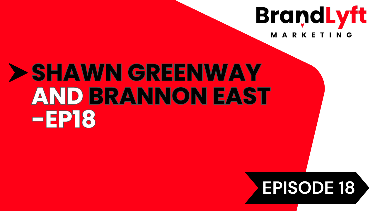 Shawn Greenway and Brannon East | EP18