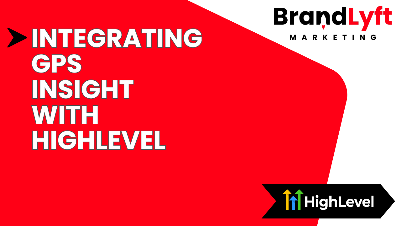 Integrating GPSInsight With HighLevel